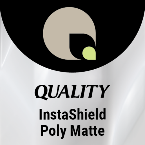 InstaShield Poly Matte