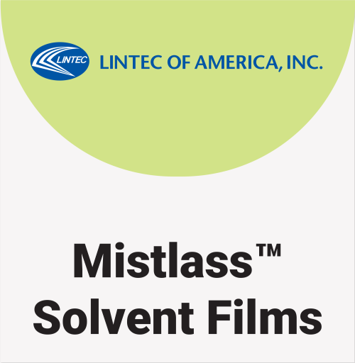 Mistlass™ Solvent Films