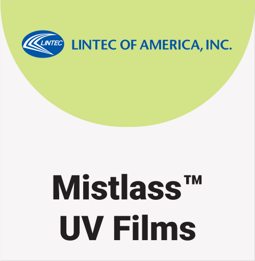 Mistlass™ UV Films